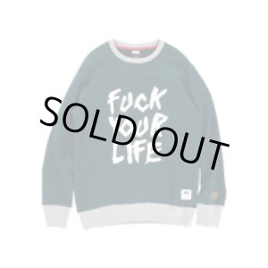 画像: FTC CREW NECK SWEAT 「FUCK YOUR LIFE CREW」