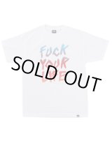 画像: FTC S/S TEE 「FUCK YOUR LIFE」