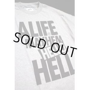 画像: ALIFE S/S TEE  「HELLO HELL」